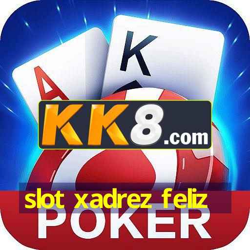 slot xadrez feliz