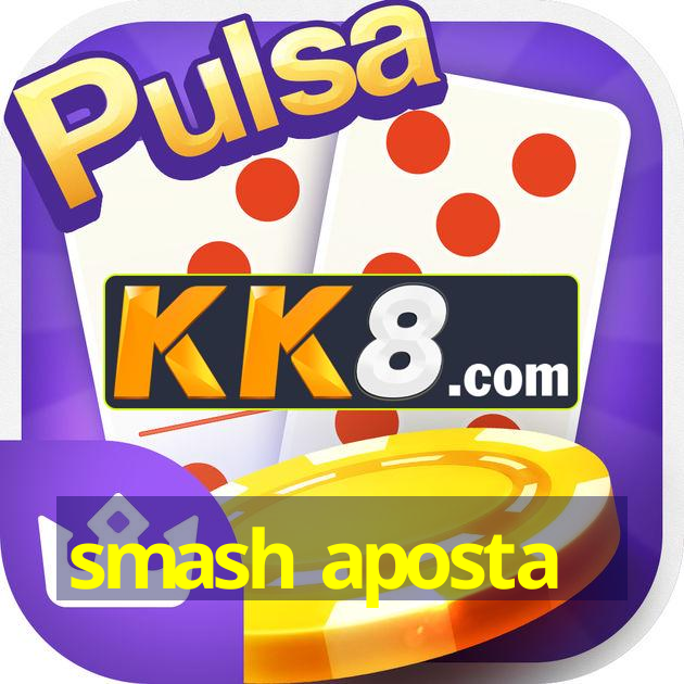 smash aposta