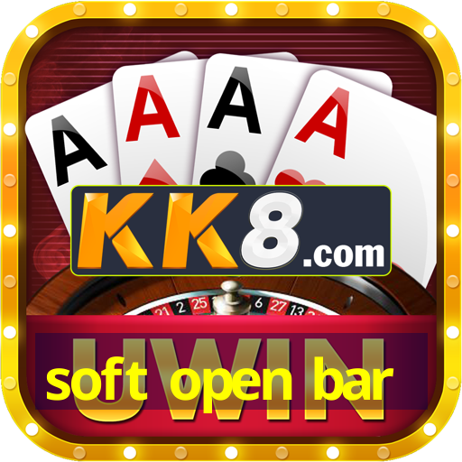 soft open bar