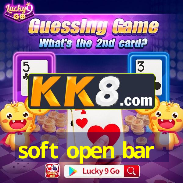 soft open bar