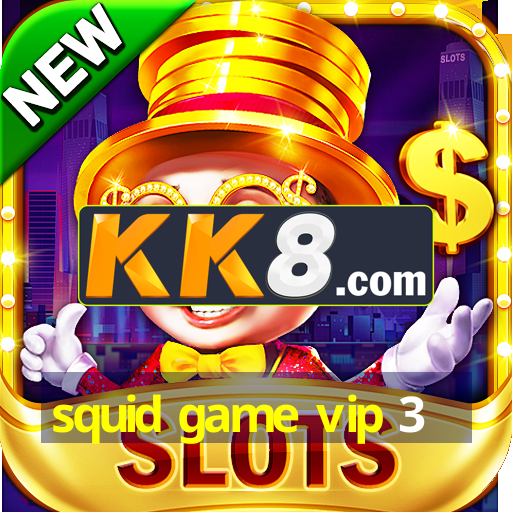squid game vip 3