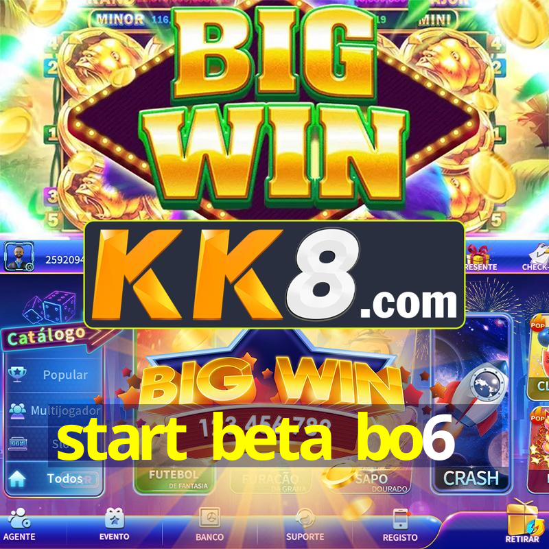 start beta bo6