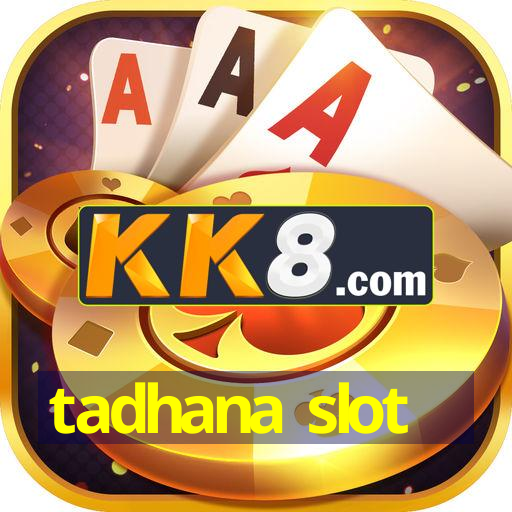 tadhana slot