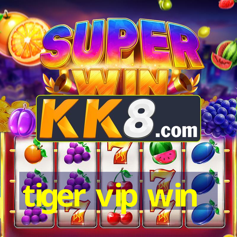 tiger vip win