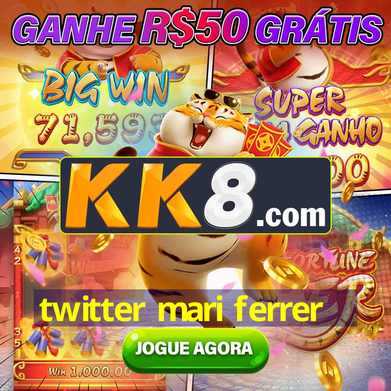 twitter mari ferrer