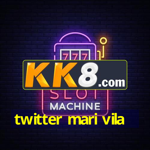 twitter mari vila