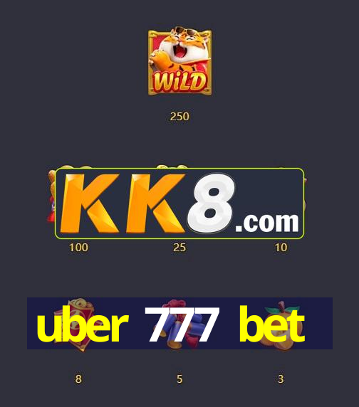 uber 777 bet