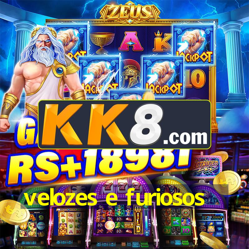 velozes e furiosos