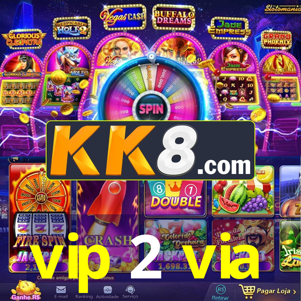 vip 2 via