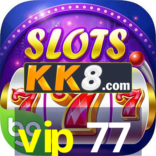 vip 77