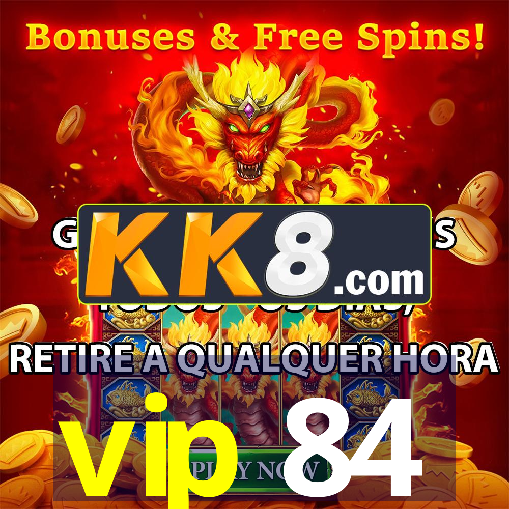 vip 84