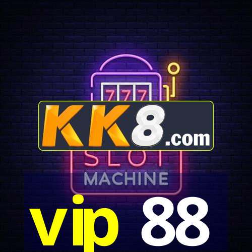 vip 88