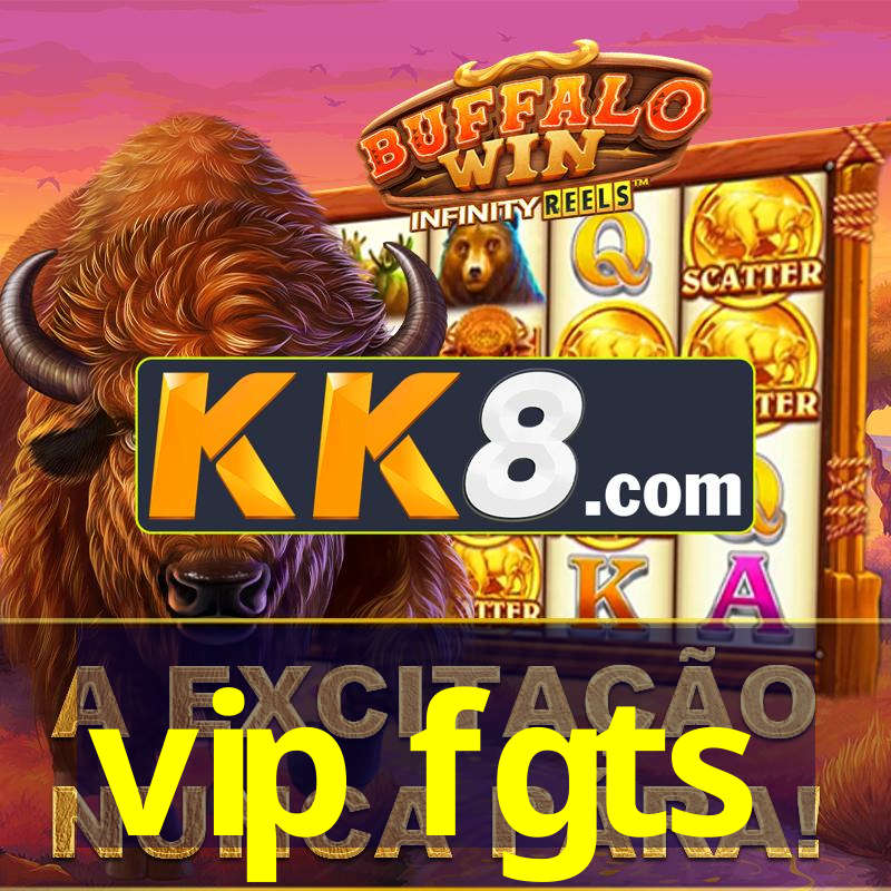 vip fgts