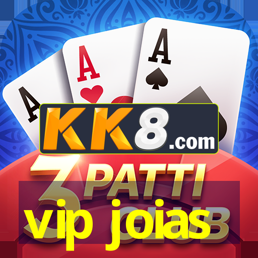 vip joias