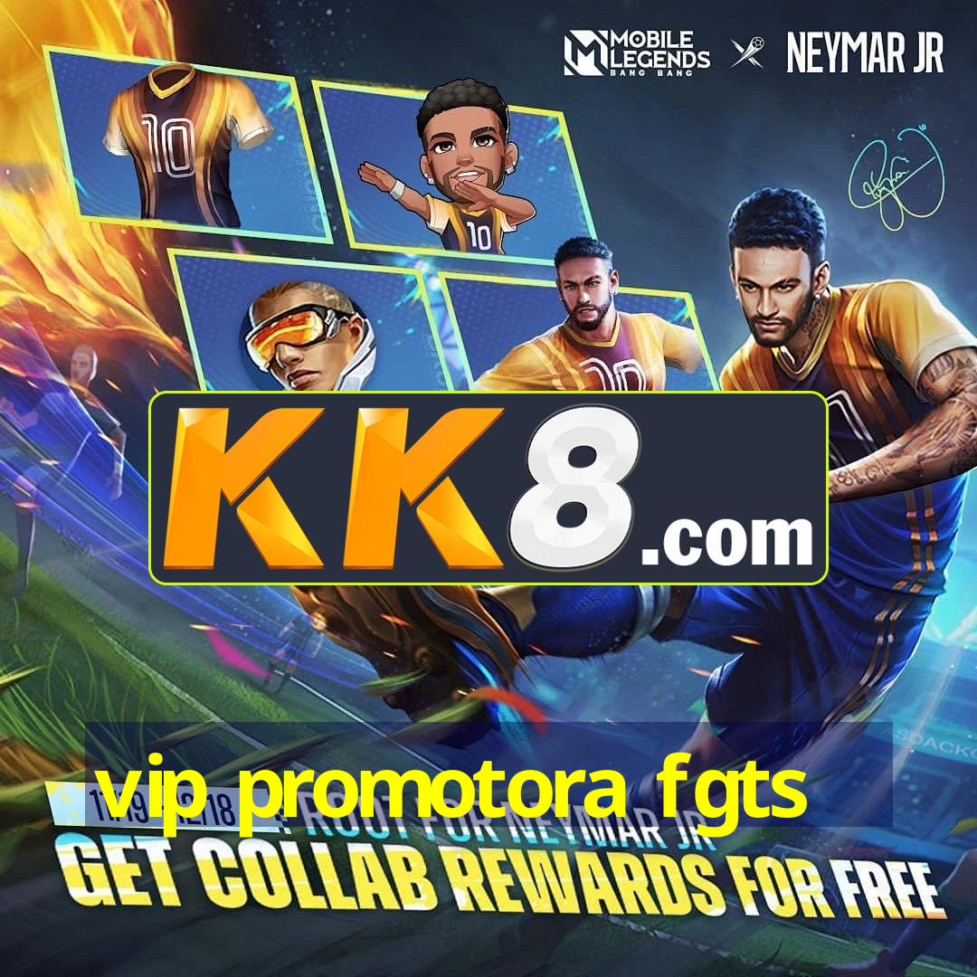 vip promotora fgts