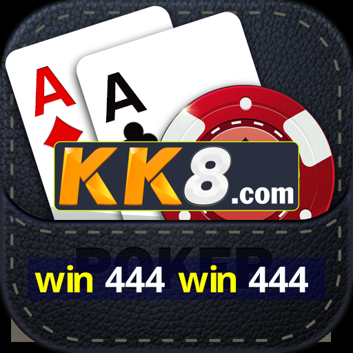 win 444 win 444