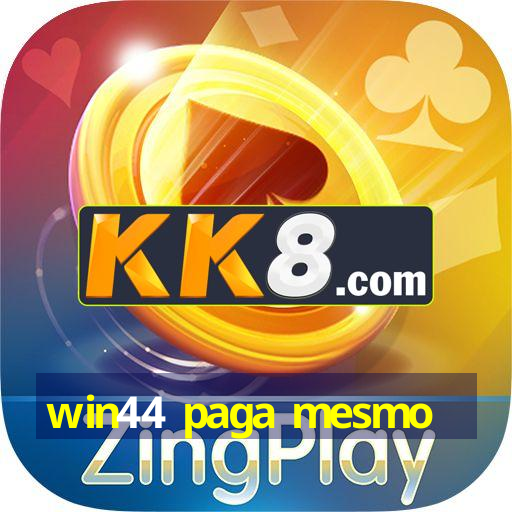 win44 paga mesmo