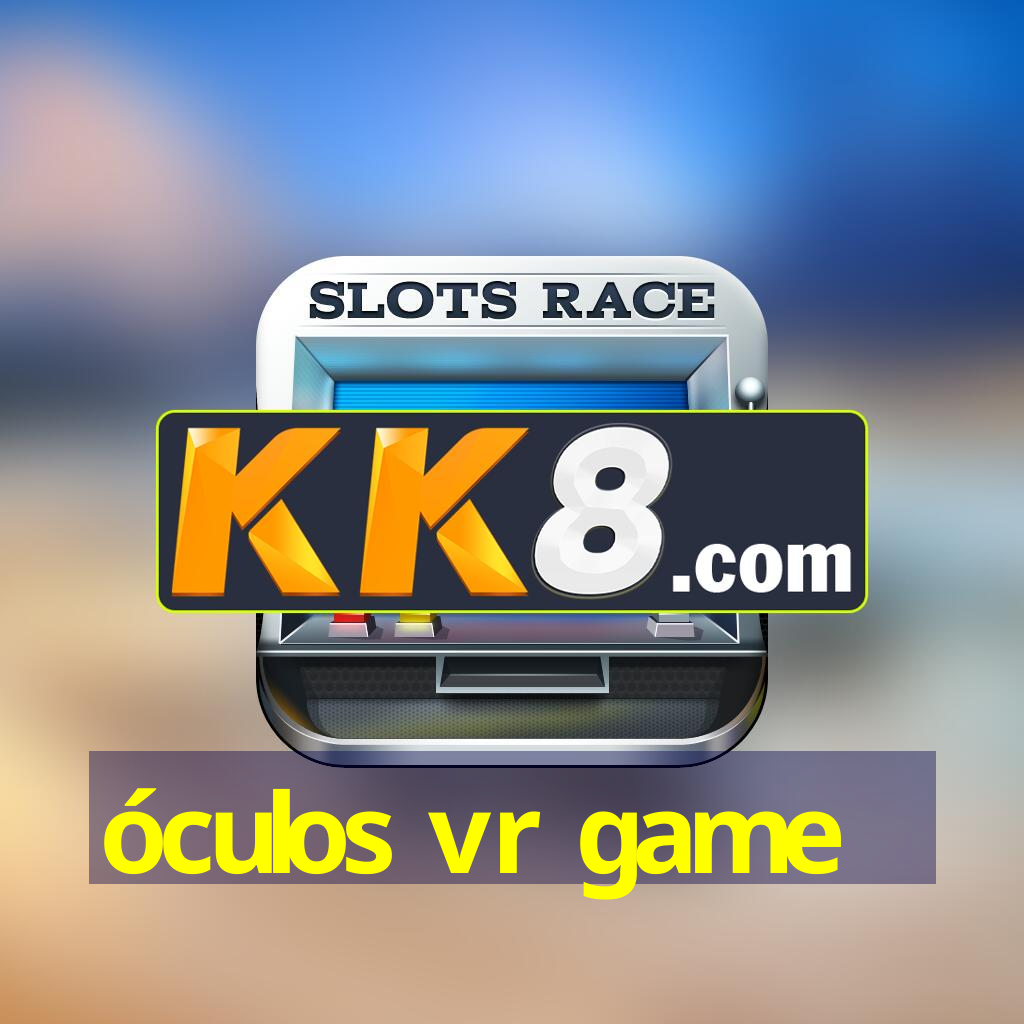 óculos vr game