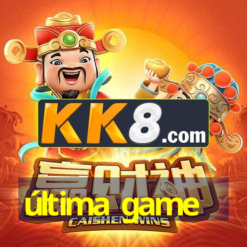 última game